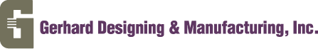 Gerhard Designing & Manufacturing, Inc.